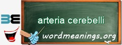 WordMeaning blackboard for arteria cerebelli